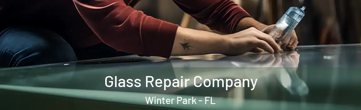  Glass Repair Company Winter Park - FL